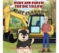 Duke and Papaw: The Big Yellow Excavator