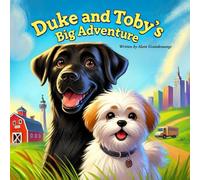 Duke and Toby's Big Adventure: How it all started