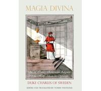 Duke Charles of Magia Divina: An 18th Century Rosicrucian Ada (Copertina rigida)