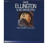 Duke Ellington And His Orchestra - The Seattle Concert