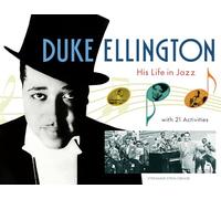 Duke Ellington: His Life in Jazz with 21 Activities