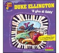 Duke Ellington. Il giro di Eddy. Con CD Audio - Piumini Roberto, Comini Claudio