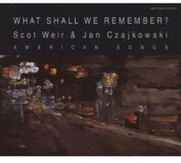Duke/Gordon/Heggie/Previn - What Shall We Remember?
