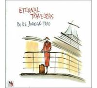 Duke Jordan Trio - Eternal Travelers