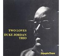 Duke Jordan Trio Two Loves (CD) Album