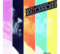 Duke Jordan Trio Wait and See (Vinyl LP) 12" Album