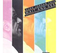 Duke Jordan Wait And See (CD) Album