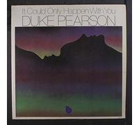 DUKE PEARSON - it could only happen with you LP