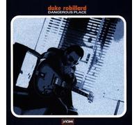 Duke Robillard Band,the - Dangerous Place