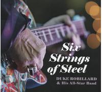 Duke Robillard & His All-Star Band Six Strings of Steel (CD) Album Digipak