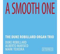 Duke Robillard Organ Trio A Smooth One (CD) Album