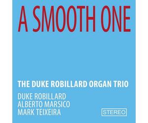 Duke Robillard Organ Trio A Smooth One (CD) Album