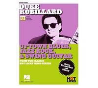 Duke Robillard: Uptown Blues, Jazz Rock & Swing Guitar: Video Access Included
