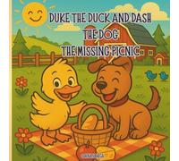 Duke the Duck and Dash the Dog: The Missing Picnic