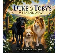 Duke & Toby’s Weekend Away: A Story About Friendship, Expectations, and Being Truly Seen