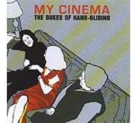 Dukes of Hang-Gliding - My Cinema [Import]