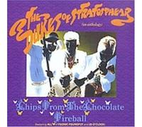 dukes of stratosphear - Chips from the Chocolate Fireball