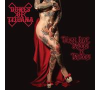Dukes of Tijuana - Tough Love, Taboos & Tattoos