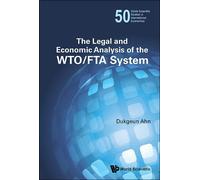 Dukgeun Ahn Legal And Economic Analysis Of The Wto/fta System (Copertina rigida)