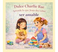 Dulce Charlie Rae aprende lo que Jesús dice sobre ser amable