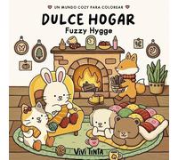 Dulce hogar (Fuzzy Hygge) (Fuzzy): Un mundo cozy para colorear