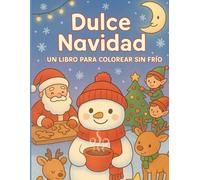 Dulce Navidad: Un Libro para Colorear sin Frío