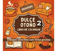 DULCE OTOÑO 2: LIBRO DE COLOREAR