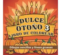 DULCE OTOÑO 3: LIBRO PARA COLOREAR