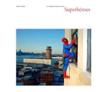 Dulce Pinzon La verdadera historia de los superhéroes (Copertina rigida)