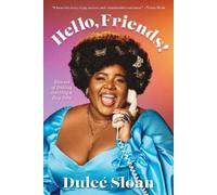 Dulcé Sloan Hello, Friends (Copertina rigida)