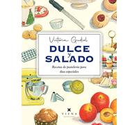 Dulce y salado: Recetas de pastelería para días especiales: 6