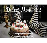 Dulces Momentos: Mis postres favoritos