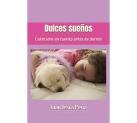 Dulces sueños: Cuéntame un cuento antes de dormir