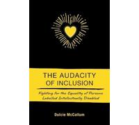 The Audacity of Inclusion: Fighting for the Equality of Persons Labelled Intellectually Disabled