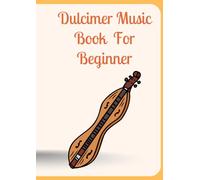 dulcimer music book for beginner: Selection of easy Dulcimer songs