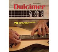 Dulcimer Songbook: 70 popular songs for dulcimer in D-A-D tuning