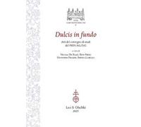 Dulcis in fundo. Atti del Convegno di studi conclusivo del PRIN 2017 AtLiTeG