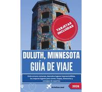Duluth, Minnesota Guía de viaje 2026: Evite errores comunes, descubra lugares imprescindibles, los mejores lugares para comer, mapas, itinerarios y consejos de expertos