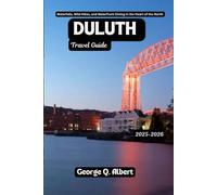 Duluth Travel Guide 2025-2026: Waterfalls, Wild Hikes, and Waterfront Dining in the Heart of the North