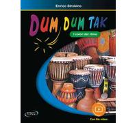 Dum dum tak. I colori del ritmo. Con File audio e video in streaming