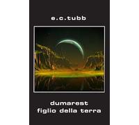 Dumarest figlio della terra. Ciclo di Dumarest. Ediz. integrale. Vol. 9