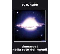 Dumarest nella rete dei mondi. Saga di Dumarest. Ediz. integrale. Vol. 5