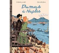 Dumas à Naples: Libre adaptation du "Corricolo" d'Alexandre Dumas