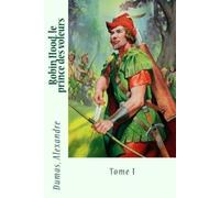 Dumas Alexandre Robin Hood, Le Prince Des Voleurs (Tascabile)