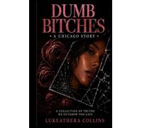 DUMB BITCHES: A Chicago Story