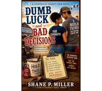 Dumb Luck and Bad Decisions
