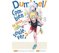 Dumbbell : Combien tu peux soulever ? - Tome 08