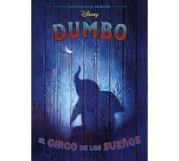 Dumbo. El circo de los sueños: La novela - NUOVO