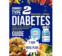 Dummies Type 2 Diabetes Guide: A Beginner’s Guide to Understanding, Managing, and Reversing Type 2 Diabetes Naturally