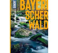 DUMONT Bildatlas Bayerischer Wald: Das praktische Reisemagazin zur Einstimmung.: 220